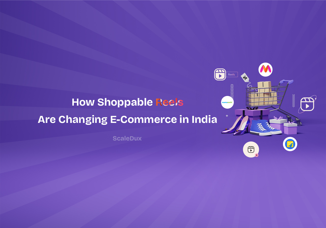 How Shoppable Reels Are Changing E-Commerce in India