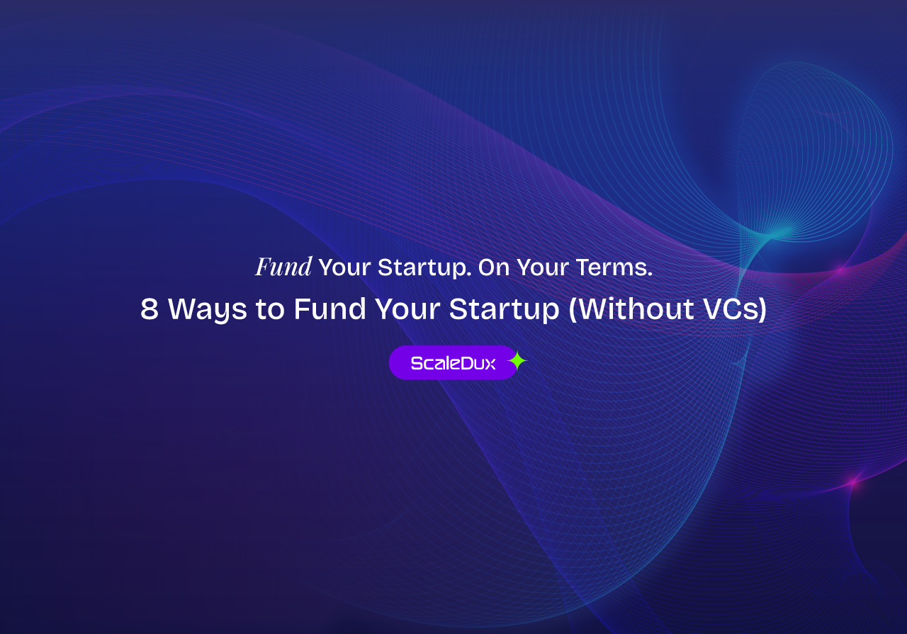 How to raise startup capital without VC